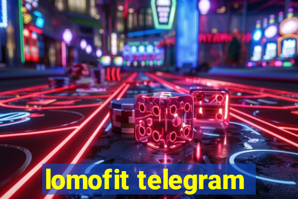 lomofit telegram